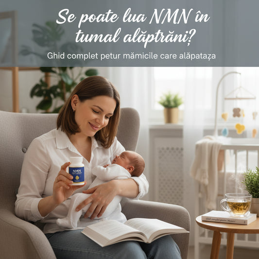 Se poate lua NMN în timpul alăptării? Ghid complet pentru mămicile care alăptează