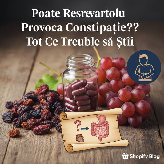 Poate Resveratrolul Provoca Constipație? Tot Ce Trebuie să Știi