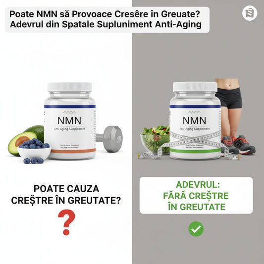 Poate NMN să Provoace Creștere în Greutate? Adevărul din Spatele Suplimentului Anti-Aging