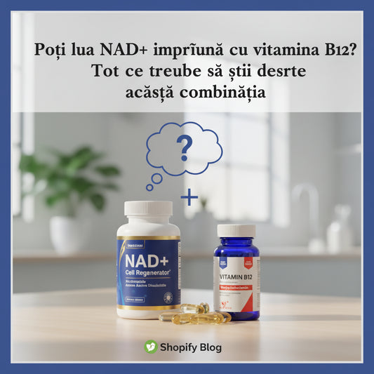 Poți lua NAD+ împreună cu vitamina B12? Tot ce trebuie să știi despre această combinație