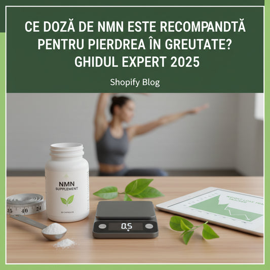 Ce Doză de NMN Este Recomandată pentru Pierderea în Greutate? Ghidul Expert 2025