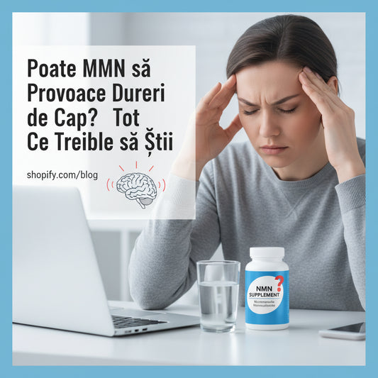Poate NMN să Provoace Dureri de Cap? Tot Ce Trebuie să Știi