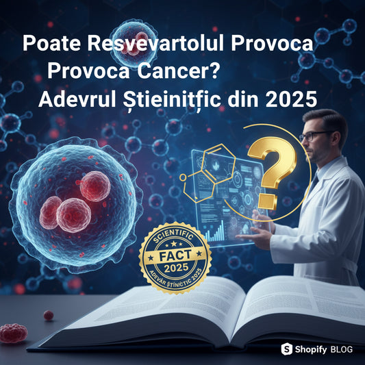 Poate Resveratrolul Provoca Cancer? Adevărul Științific din 2025