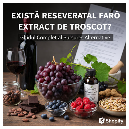Există Resveratrol Fără Extract de Troscot? Ghidul Complet al Surselor Alternative