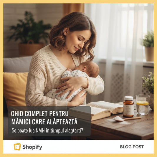 Se poate lua NMN în timpul alăptării? Ghidul complet pentru mămicile care alăptează