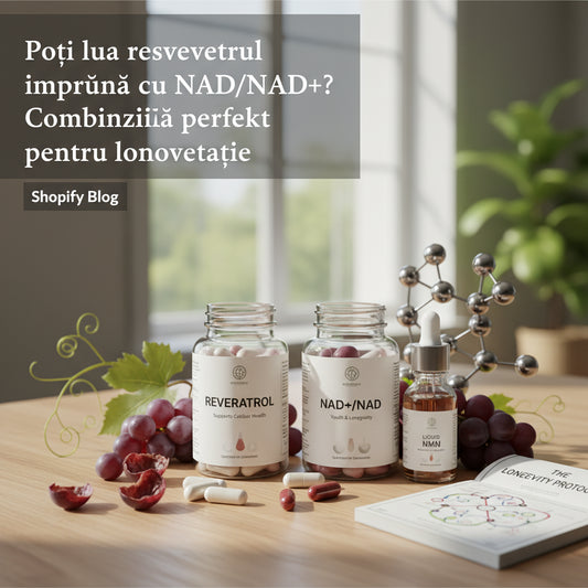 Poți lua resveratrol împreună cu NAD/NAD+? Combinația perfectă pentru longevitate
