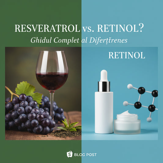 Este Resveratrolul Același Lucru cu Retinolul? Ghidul Complet al Diferențelor