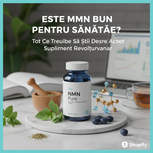Este NMN Bun pentru Sănătate? Tot Ce Trebuie să Știi despre Acest Supliment Revoluționar