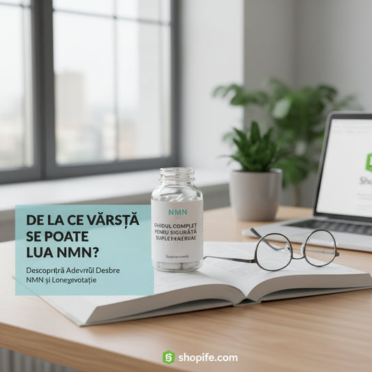 De la Ce Vârstă se Poate Lua NMN? Ghidul Complet pentru Siguranța Suplimentării