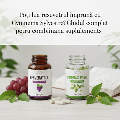 Poți lua resveratrol împreună cu Gymnema Sylvestre? Ghidul complet pentru combinarea suplimentelor