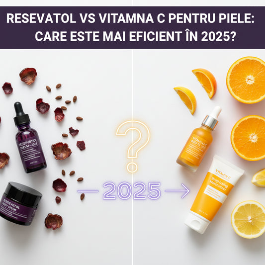Resveratrol vs Vitamina C pentru Piele: Care Este Mai Eficient în 2025?
