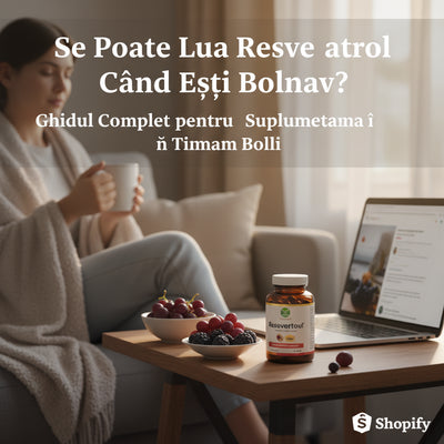 Se Poate Lua Resveratrol Când Ești Bolnav? Ghidul Complet pentru Suplimentarea în Timpul Bolii